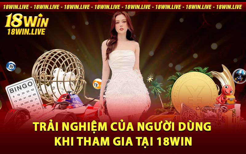 Đánh giá chi tiết 18WIN